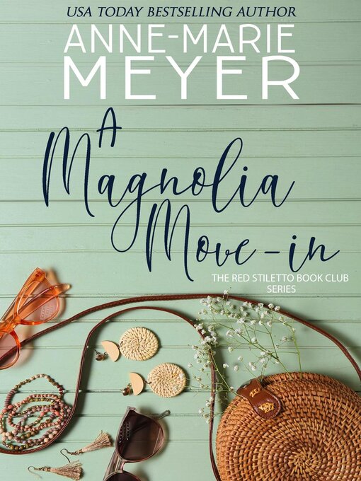 Title details for A Magnolia Move-in by Anne-Marie Meyer - Wait list